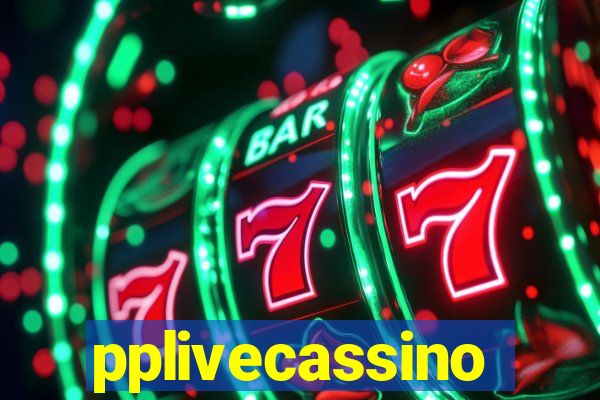 pplivecassino