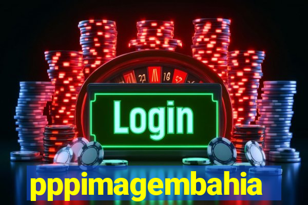 pppimagembahia