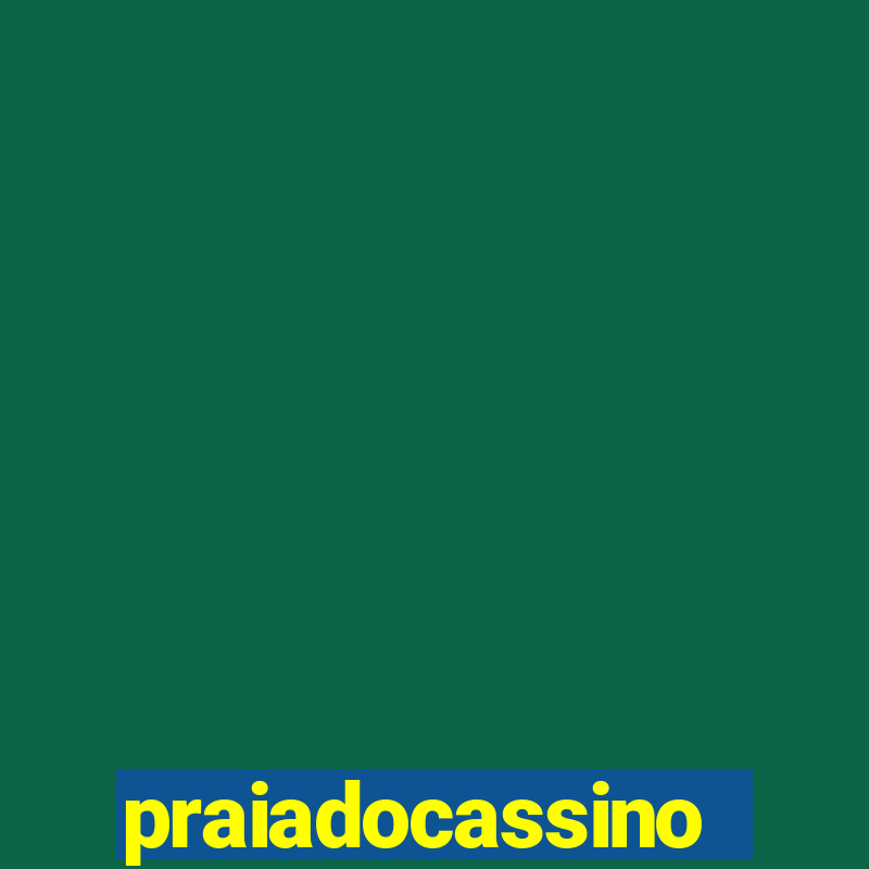 praiadocassino