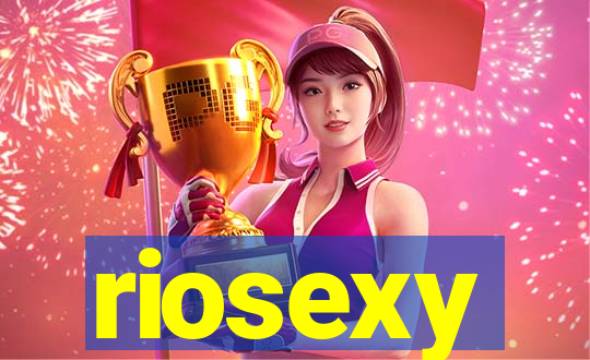 riosexy