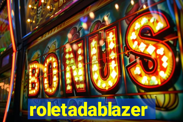 roletadablazer