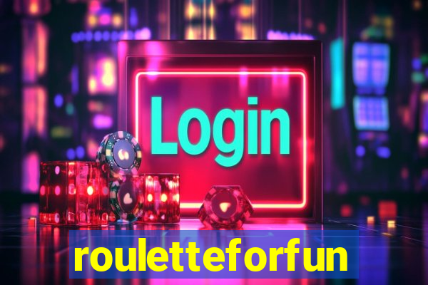 rouletteforfun