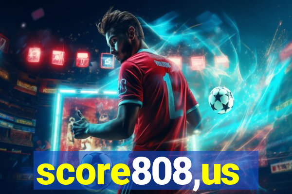 score808,us