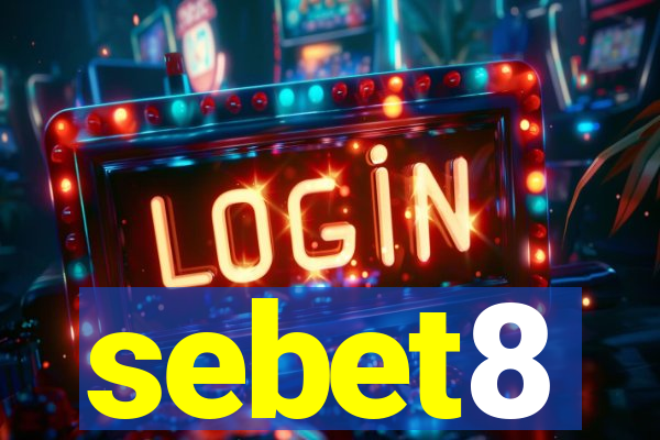 sebet8