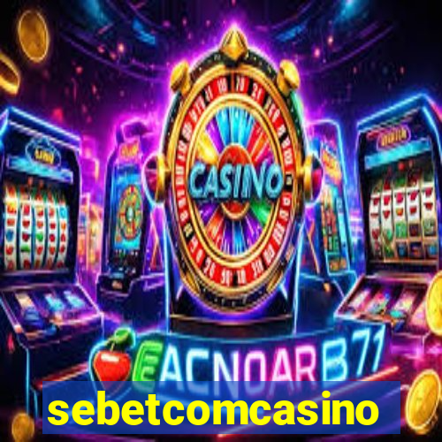 sebetcomcasino