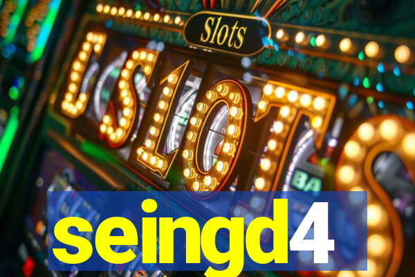 seingd4