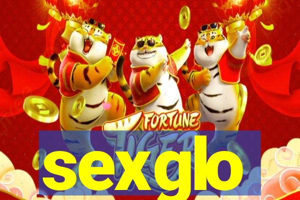 sexglo