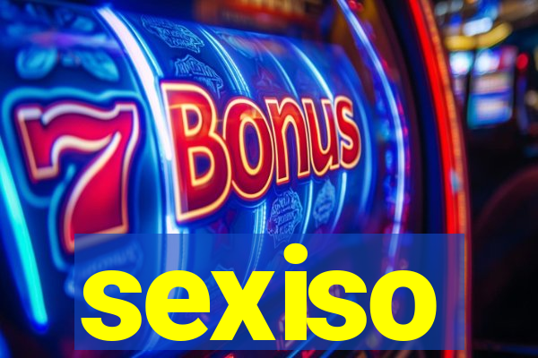 sexiso