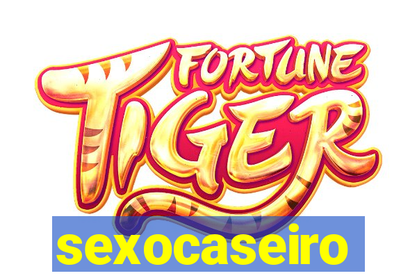 sexocaseiro