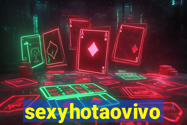 sexyhotaovivo