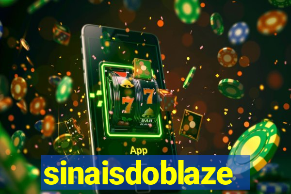 sinaisdoblaze