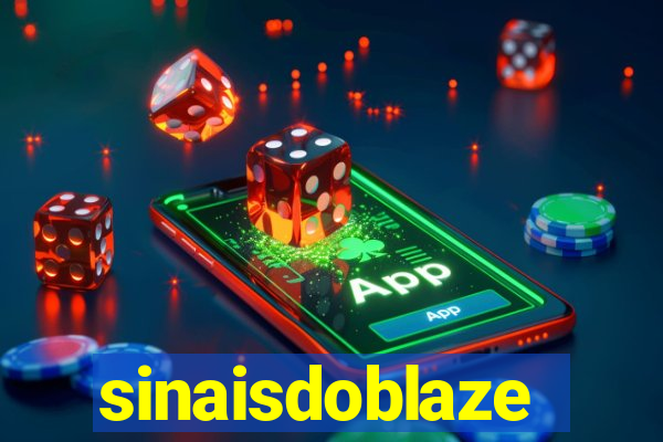 sinaisdoblaze