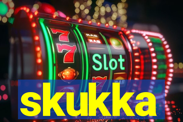 skukka