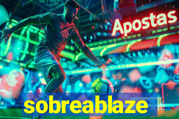 sobreablaze