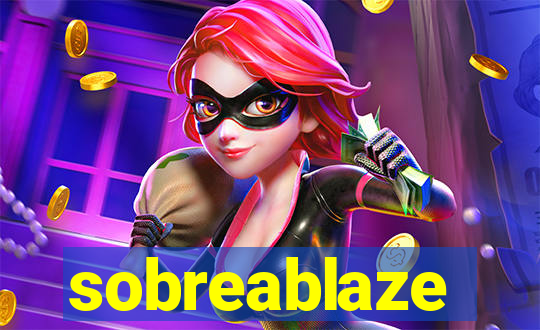 sobreablaze