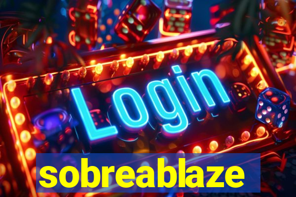 sobreablaze