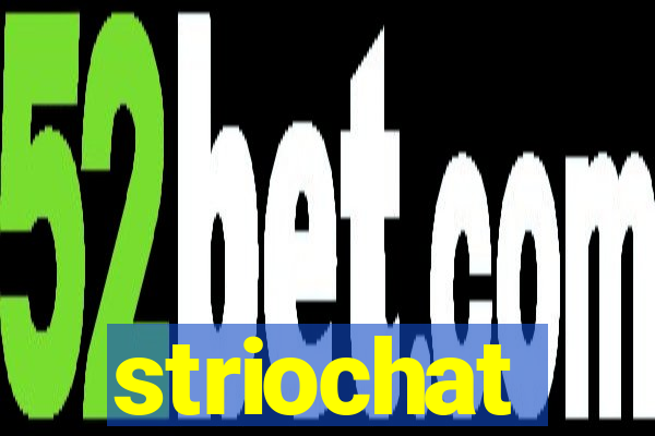 striochat