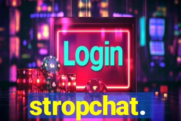 stropchat.