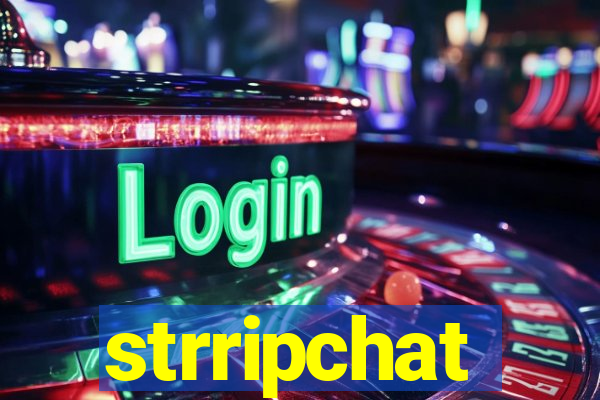 strripchat