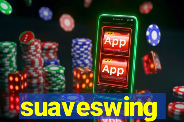 suaveswing