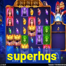 superhqs