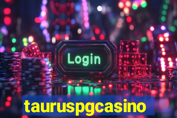 tauruspgcasino