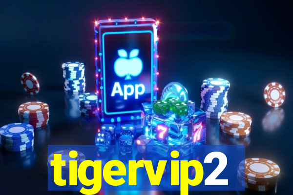 tigervip2