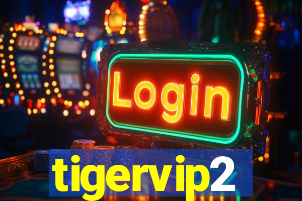 tigervip2