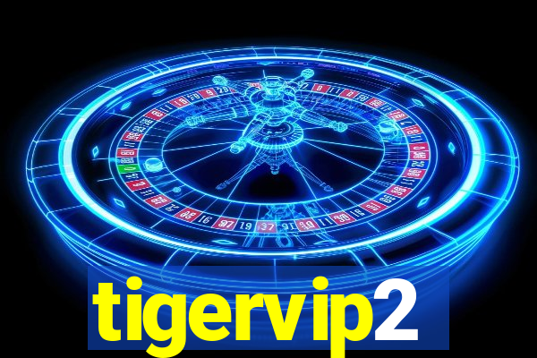 tigervip2