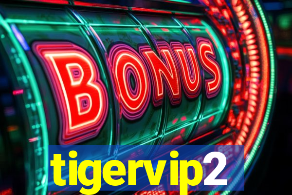 tigervip2