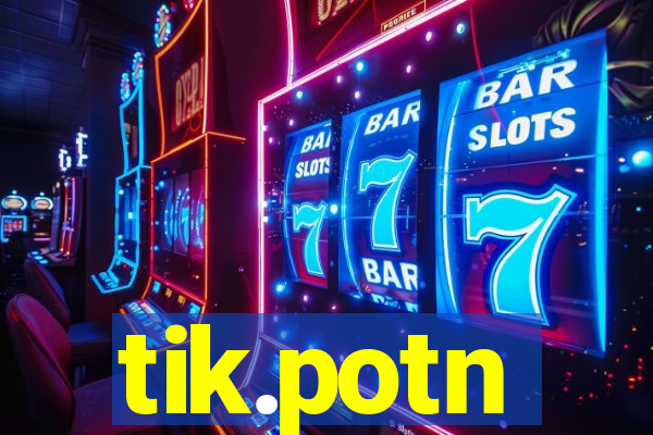 tik.potn