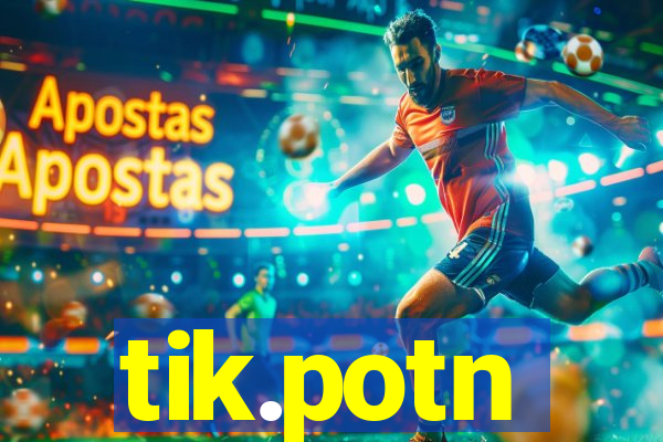 tik.potn