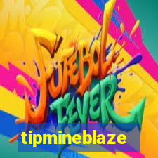 tipmineblaze