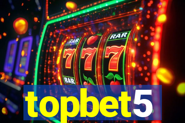 topbet5