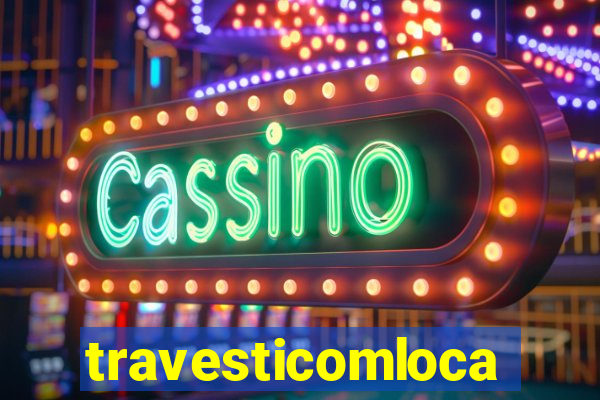 travesticomlocal