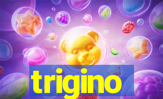 trigino