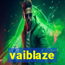 vaiblaze