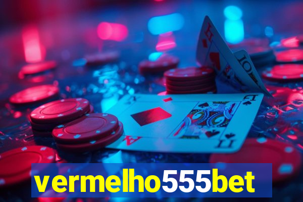 vermelho555bet