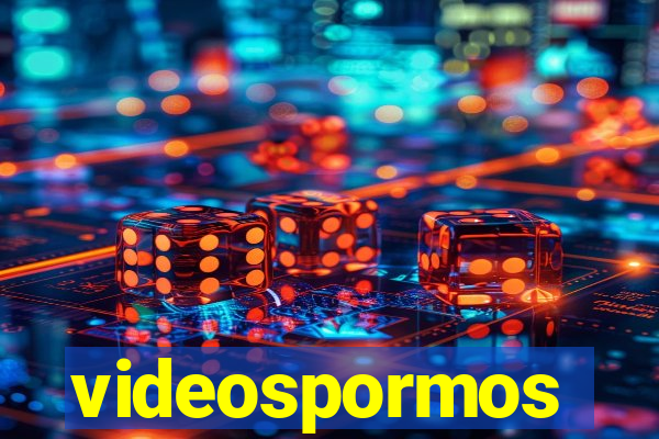 videospormos