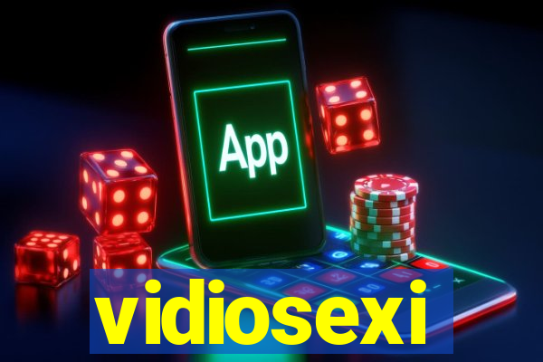 vidiosexi