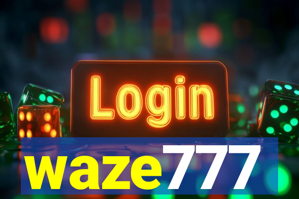 waze777