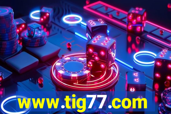 www.tig77.com