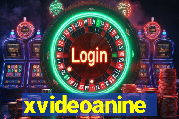 xvideoanine