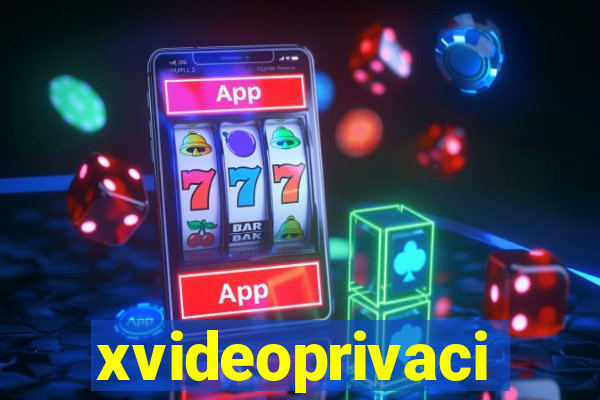 xvideoprivaci