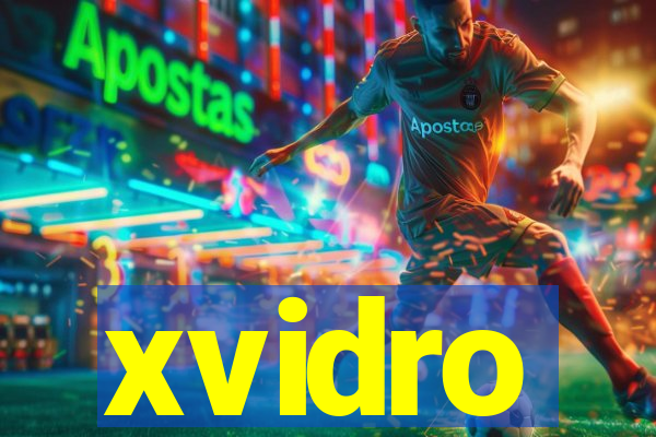 xvidro