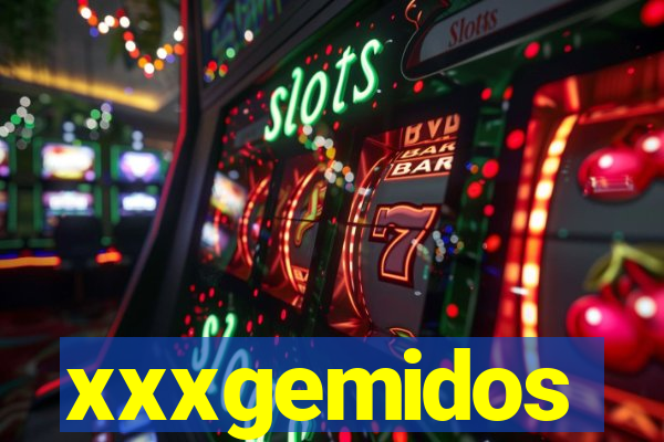 xxxgemidos