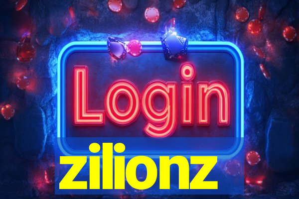 zilionz