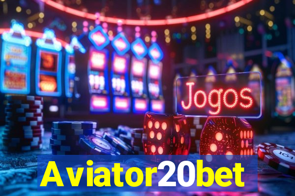 Aviator20bet