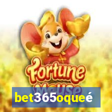 bet365oqueé