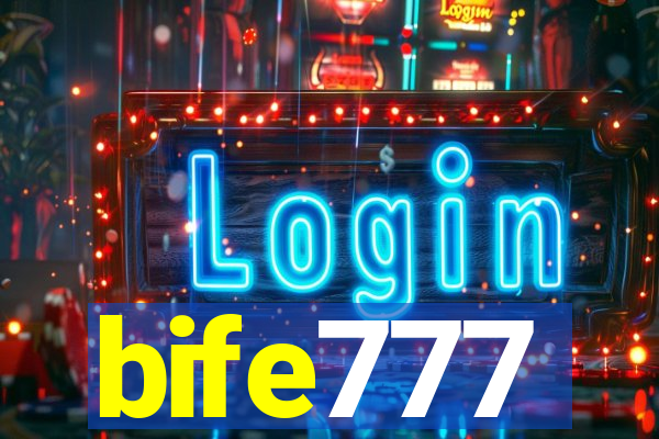 bife777